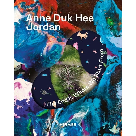 Anne Duk Hee Jordan: The End Is Where We Start from, (Paperback)