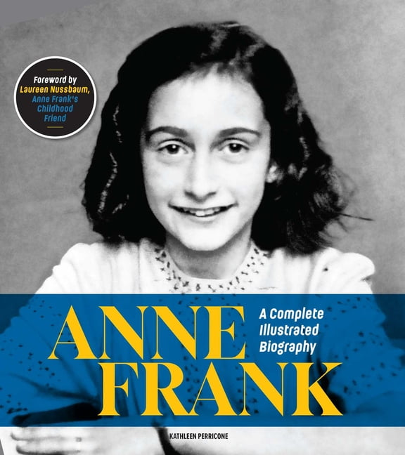 Anne Frank : A Complete Illustrated Biography (Hardcover)