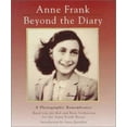 thumbnail image 1 of Pre-Owned Anne Frank: Beyond the Diary - A Photographic Remembrance, 9780670849321, 0670849324, Hardcover,, 1 of 1