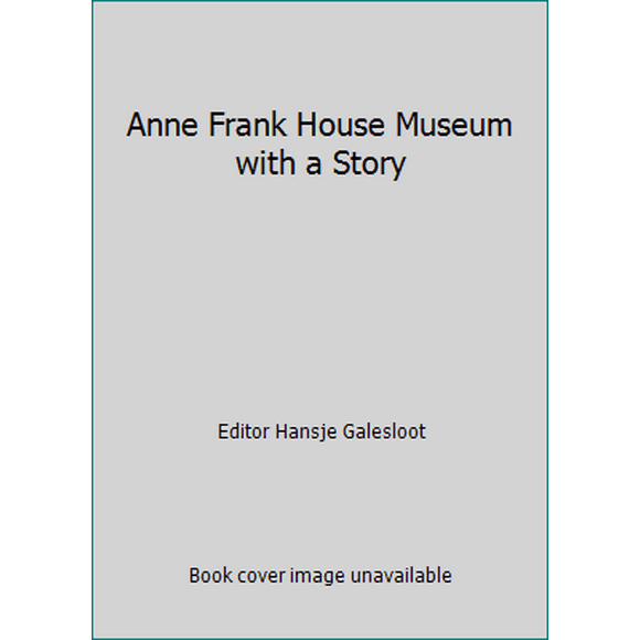 Pre-Owned Anne Frank House Museum with a Story (Hardcover) 9086670245 9789086670246
