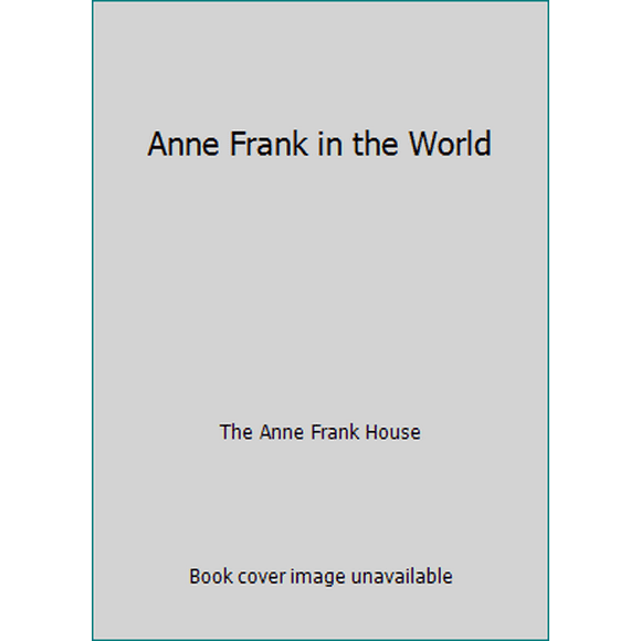 Pre-Owned Anne Frank in the World (Hardcover) 0439453011 9780439453011
