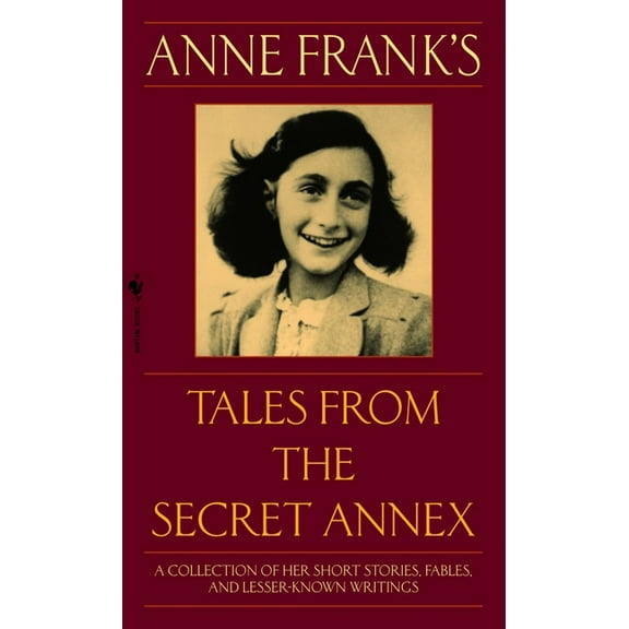 Anne Frank's Tales from the Secret Annex: A Collection of Her Short Stories, Fables, and Lesser-Known Writings, Revised , (Paperback)