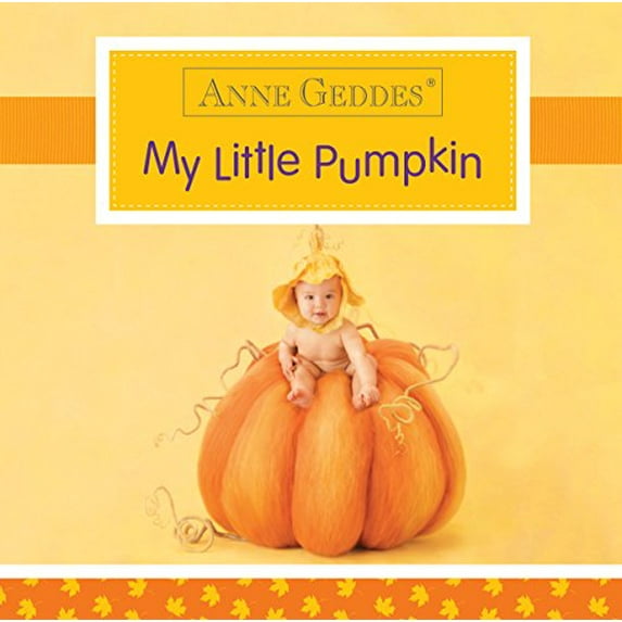 Pre-Owned Anne Geddes My Little Pumpkin (Unknown) 1492615641 9781492615644