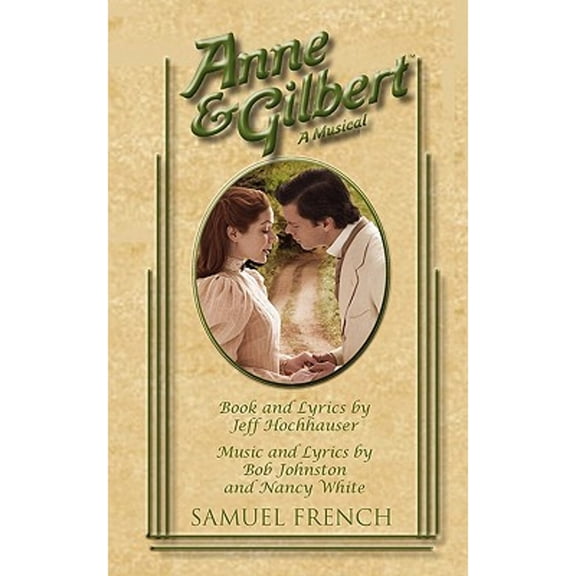 Pre-Owned Anne & Gilbert (Paperback) 0573696985 9780573696985