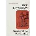 thumbnail image 1 of Pre-Owned Anne Hutchinson, Troubler of the Puritan Zion (Paperback) 0898740630 9780898740639, 1 of 1