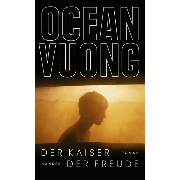 Anne-Kristin Mittag,Nikolaus Stingl,Ocean Vuong Der Kaiser der Freude: Roman (Hardcover)
