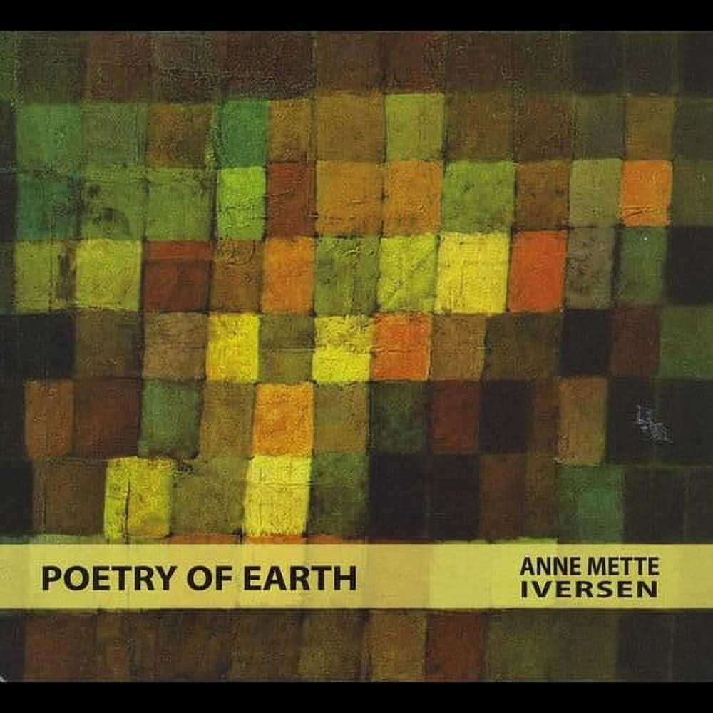 Anne Mette Iversen - Poetry of Earth - Music & Performance - CD