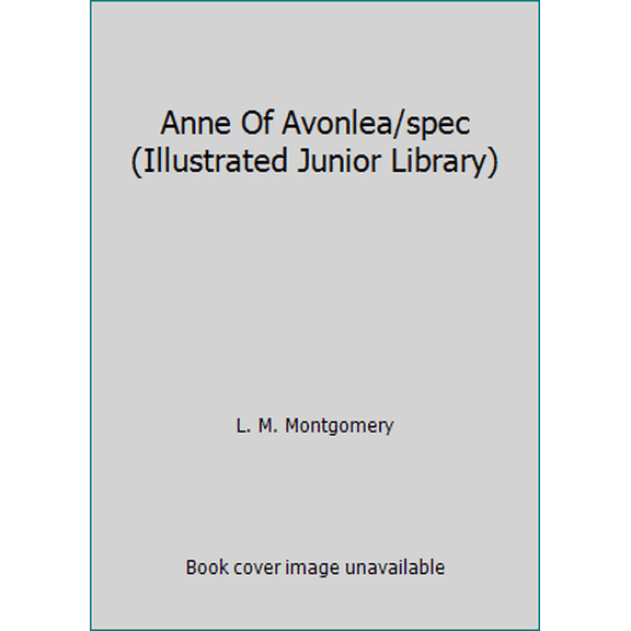Pre-Owned Anne of Avonlea/Spec (Paperback) 0448424312 9780448424316