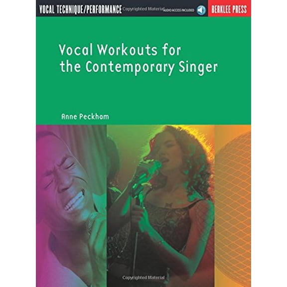Pre-Owned Vocal Workouts for the Contemporary Singer Vocal Training Book with Online Audio by Anne Peckham Singing Lessons for Beginners to Advanced Singers Voc (Paperback) 0876390475 9780876390474