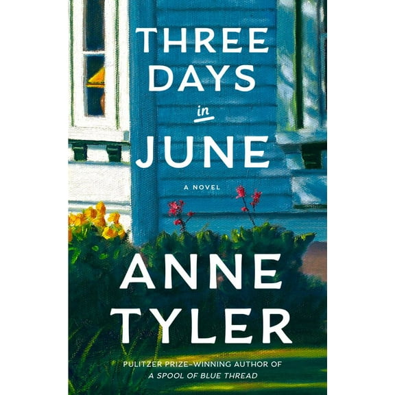 Anne Tyler: Three Days in June: A Novel (Hardcover)