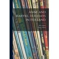 thumbnail image 1 of Anne and Maryke, Holidays in Holland, (Paperback), 1 of 1
