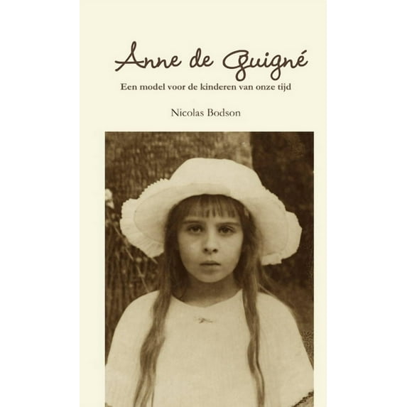 Anne de Guigné - een kindheilige, (Paperback)