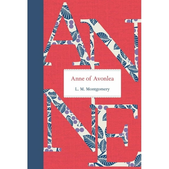 Anne of Green Gables Anne of Avonlea, Book 2, (Hardcover)