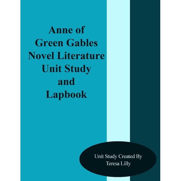 Anne of Green Gables Novel Literature Unit Study and Lapbook