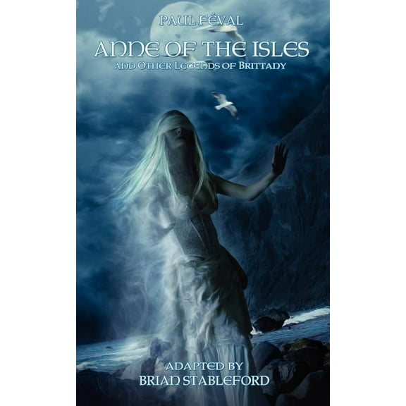 Anne of the Isles and Other Legends of Brittany (Paperback)