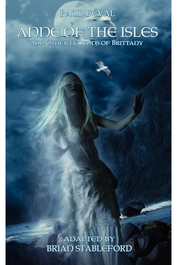 Anne of the Isles and Other Legends of Brittany (Paperback)