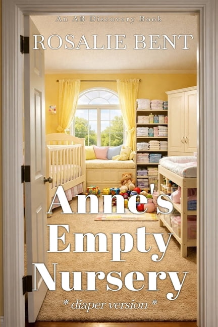 Anne's Empty Nursery (diaper version): An ABDL drama, (Paperback)