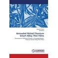 thumbnail image 1 of Annealed Nickel-Titanium Smart Alloy Thin Films (Paperback), 1 of 1