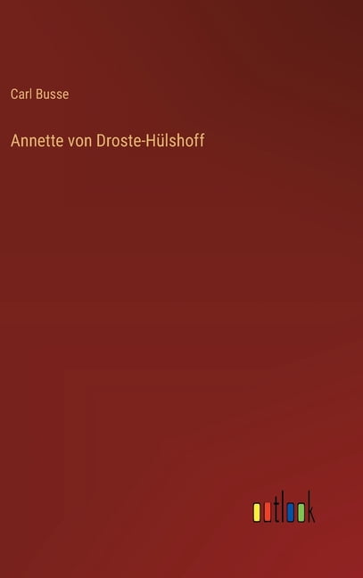 Annette von Droste-HÃ¼lshoff, (Hardcover)