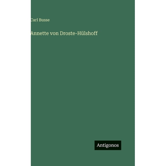 Annette von Droste-Hlshoff, (Hardcover)