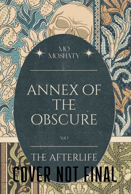 Annex of the Obscure: The Afterlife Volume 1, (Paperback)