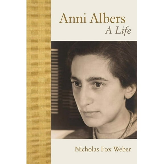 Anni Albers: A Life, (Hardcover)