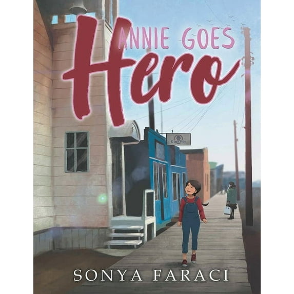 Annie Goes Hero, (Paperback)