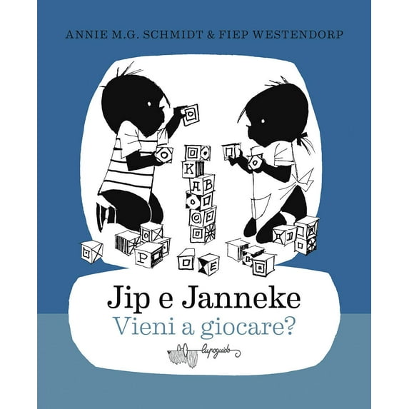Annie M. G. Schmidt,Valentina Freschi Jip e Janneke. Vieni a giocare? (Hardcover)