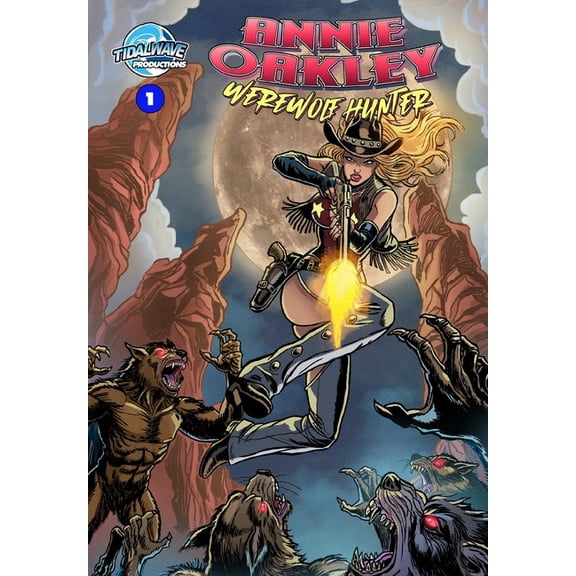 Annie Oakley: Werewolf Hunter #1: Werewolf Hunter, (Paperback)