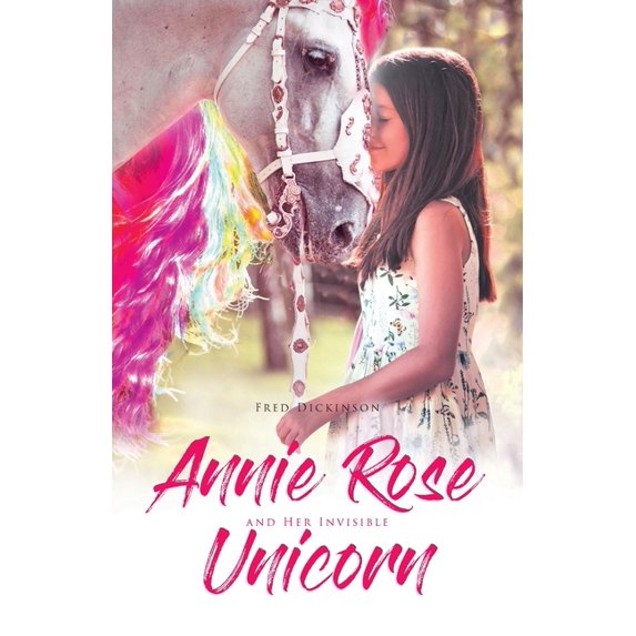 Annie Rose and Her Invisible Unicorn (Paperback)