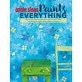 thumbnail image 1 of Annie Sloan Paints Everything : Step-by-step projects for your entire home, from walls, floors, and furniture, to curtains, blinds, pillows, and shades (Paperback), 1 of 1