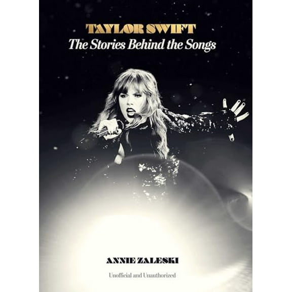 Pre-Owned Taylor Swift: The Stories Behind the Songs (Hardcover) 1667208454 9781667208459