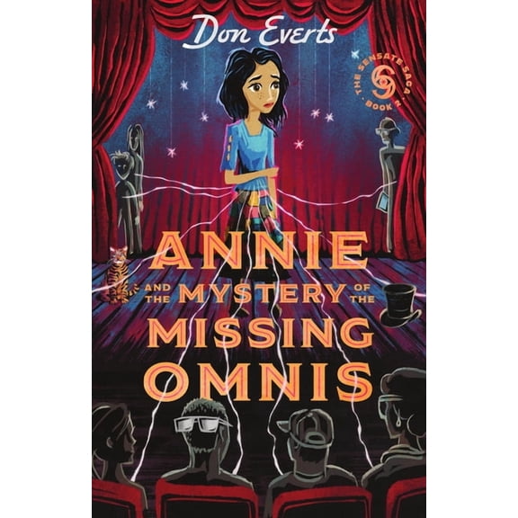The Sensate Saga Annie and the Mystery of the Missing Omnis: A Faith-Based Magical Realism Novel for Middle Grade Readers Volume 2, (Paperback)