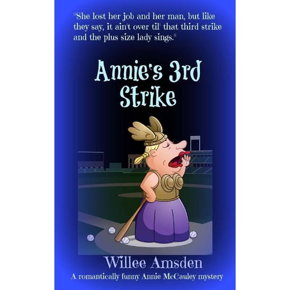 The Annie McCauley Romantic Comedy Myste Annie's 3rd Strike: A Romantically Funny Annie McCauley Mystery, Book 3, (Paperback)