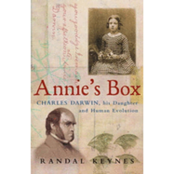 Pre-Owned Annie's Box: Charles Darwin, His Daughter and Human Evolution (Hardcover) by Randal Keynes