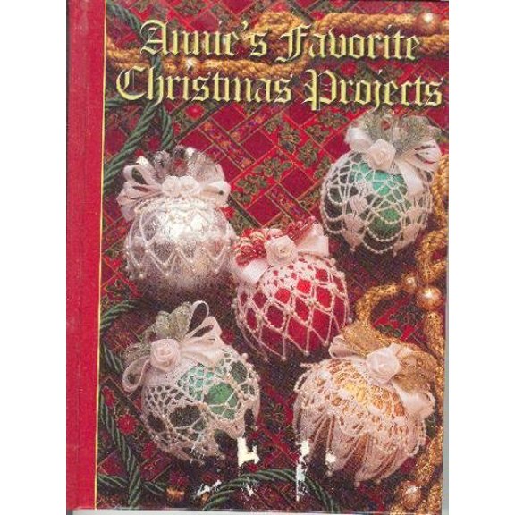 Pre-Owned Annie's Favorite Christmas Projects (Hardcover) 0965526941 9780965526944
