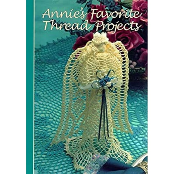 Pre-Owned Annie's Favorite Thread Projects (Hardcover) 0965526925 9780965526920