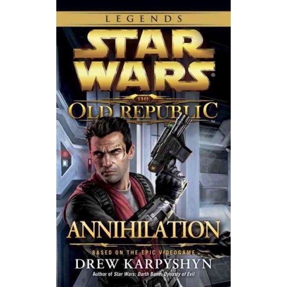 Pre-Owned Annihilation: Star Wars Legends (the Old Republic): 4 (Star Wars: The Old Republic - Legends) Paperback