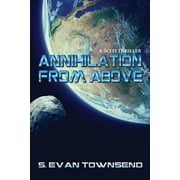 Annihilation from Above Paperback by S Evan Townsend