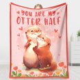 thumbnail image 1 of Anniversary Blanket Gifts for Her or Him, Wedding Anniversary Presents for Wife Husband, Girlfriend Boyfriend Gifts, Birthday Valentine's Day Gifts for Her, Otter Throw Blanket 50" × 60", 1 of 6