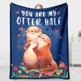 thumbnail image 1 of Anniversary Blanket Gifts for Her or Him, Wedding Anniversary Presents for Wife Husband, Girlfriend Boyfriend Gifts, Birthday Valentine's Day Gifts for Her, Otter Throw Blanket 50" × 60", 1 of 6