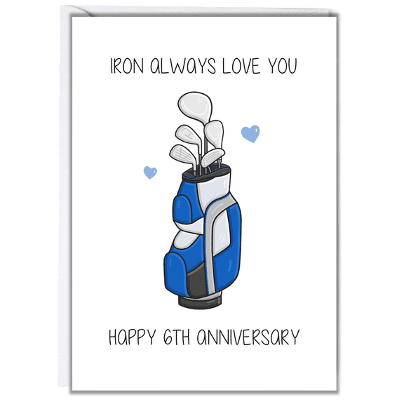 Anniversary Card for Golf Lovers Iron Always Love You Design Perfect for 6th Anniversary Envelope Included, Blank Inside for Personal Messages