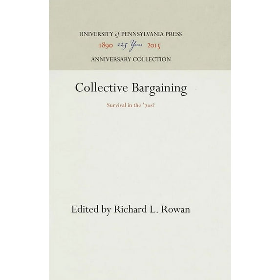 Anniversary Collection: Collective Bargaining: Survival in the '7s? (Hardcover)