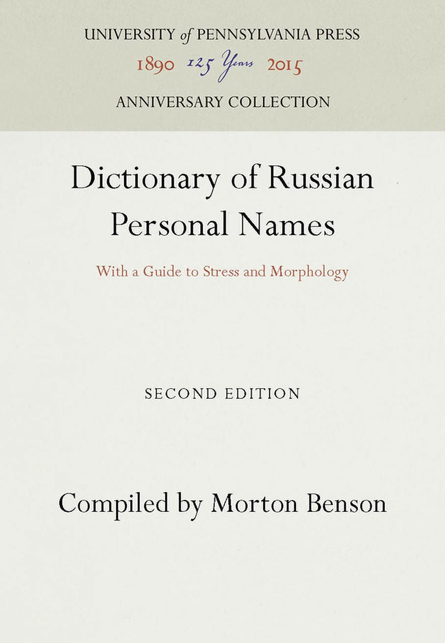 Anniversary Collection: Dictionary of Russian Personal Names: With a ...