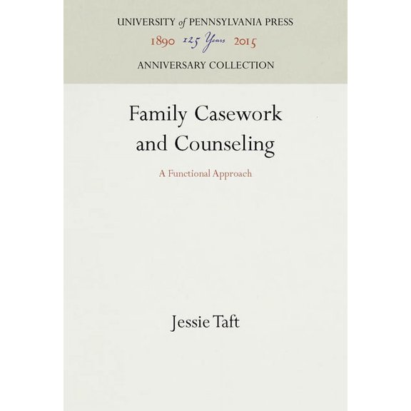 Anniversary Collection: Family Casework and Counseling: A Functional Approach (Hardcover)