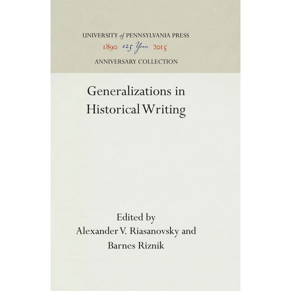 Anniversary Collection Generalizations in Historical Writing, (Hardcover)