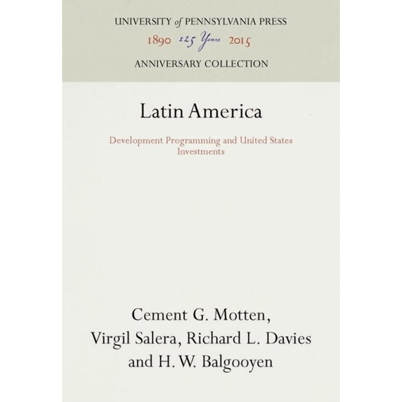 Anniversary Collection: Latin America: Development Programming and United States Investments (Hardcover)