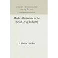 thumbnail image 1 of Anniversary Collection Market Restraints in the Retail Drug Industry, (Hardcover), 1 of 1