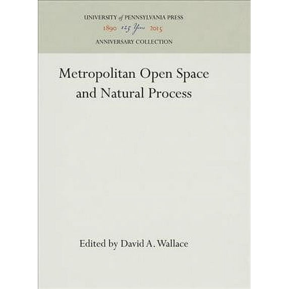 Anniversary Collection: Metropolitan Open Space and Natural Process (Hardcover)
