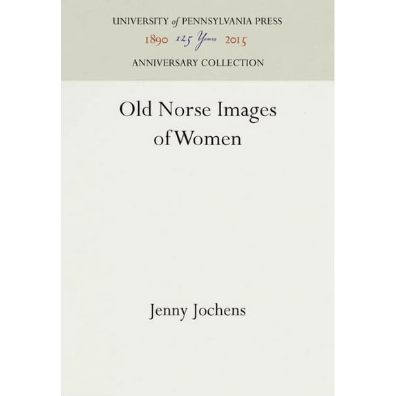 Anniversary Collection Old Norse Images of Women, (Hardcover)